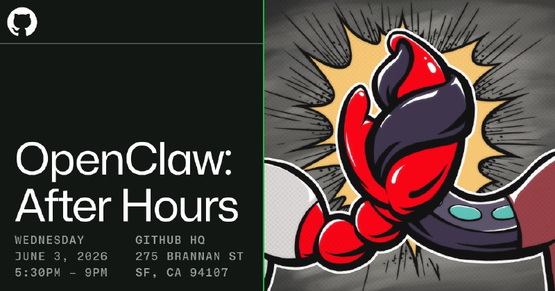  GitHub 将于 6 月在旧金山总部举办 OpenClaw 社区交流活动GitHub 宣布将于 2026 年 6 月 3 日在旧金山总部举办“OpenClaw: After Hours”交流会