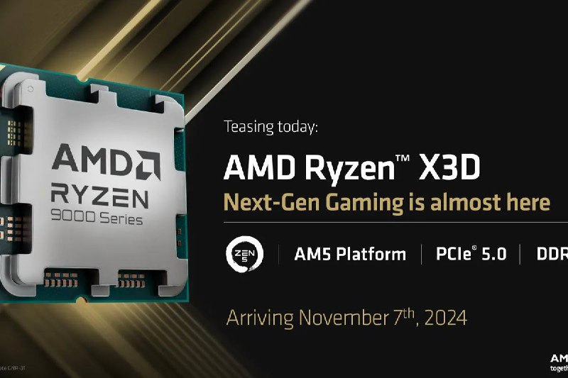 AMD 官宣 9000 系列 X3D 桌面处理器将于 11 月 7 日发布AMD 正式宣布了其首款基于 Zen 5 架构的下一代 X3D 桌面处理器，将于 11 月 7 日发布，但未提供价格或详细信息，传闻称 9800X3D具备八个核心，默频4.7GHz，睿频 5.2GHz 或更高