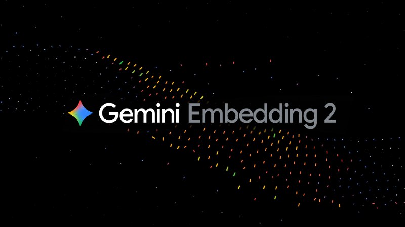 Google 推出 Gemini Embedding 2，发布原生多模态向量模型Google 宣布推出 Gemini Embedding 2 公共预览版，通过 Gemini API 与 Vertex AI 提供