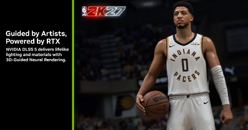  英伟达发布 DLSS 5 神经渲染，9 月 3 日随 NBA 2K27 上线英伟达正式发布 DLSS 5，引入 3D 引导神经渲染，可实时生成更真实的光影与材质