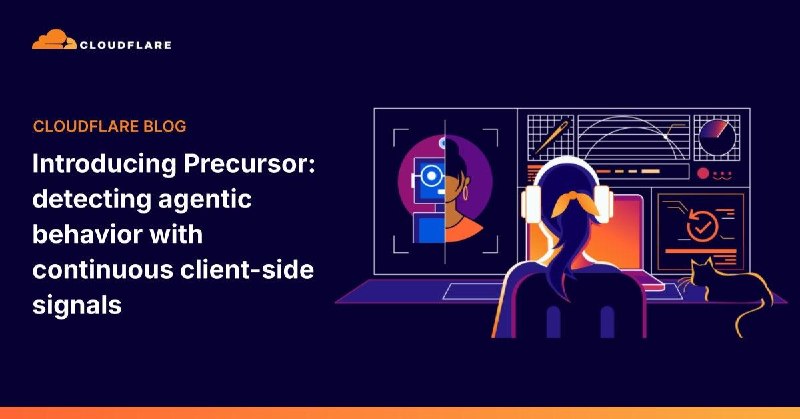 Cloudflare 推出 Precursor，全程监控鼠标轨迹识别 AI 机器人Cloudflare 于 7 月 13 日发布新产品 Precursor，一个"持续行为验证"引擎