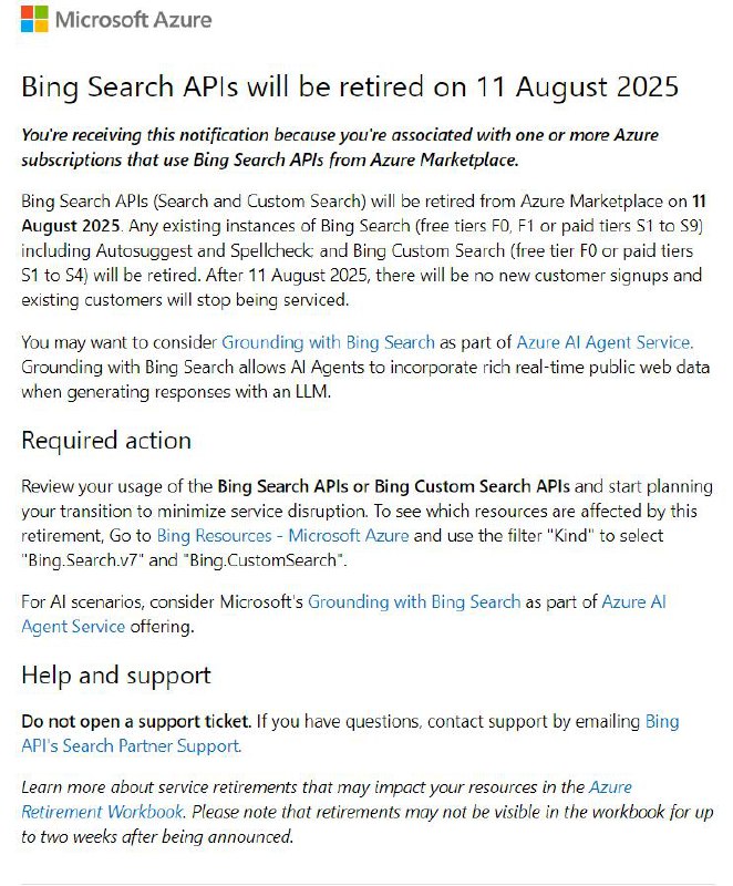 Bing Search API 将于今年8月停运Bing 搜索 API 将于 2025 年 8 月 11 日停用，包含所有现有的 Bing 搜索实例（免费层级 F0、F1 或付费层级 S1 至 S9）（包括自动建议和拼写检查）；以及 Bing 自定义搜索（免费层级 F0 或付费层级 S1 至 S4）都将停用