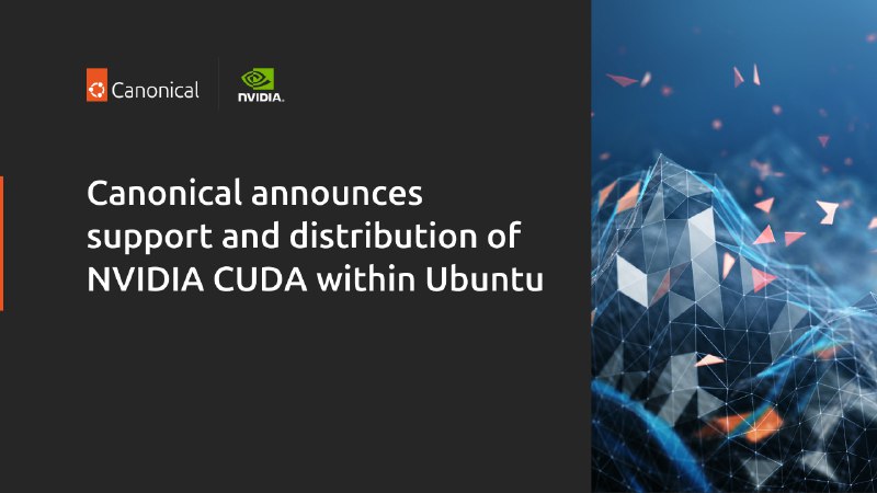 Canonical 宣布将在 Ubuntu 中支持并分发 NVIDIA CUDAUbuntu 发行商 Canonical 今日宣布，将在 Ubuntu 软件仓库中支持并分发 NVIDIA CUDA 工具包