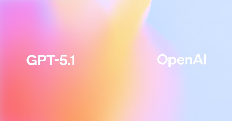  OpenAI 发布 GPT-5.1，提升 ChatGPT 智能与对话体验OpenAI发布了 GPT-5.1 系列模型，全面升级 ChatGPT 的智能和对话能力