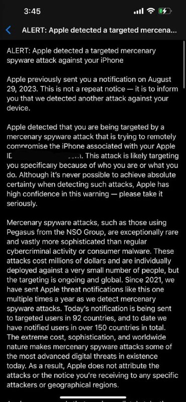 Apple 向 92 个国家/地区的用户发出雇佣军间谍软件攻击警报Apple 没有透露攻击者的身份或用户收到通知的国家/地区，他们在警告邮件中写道: "Apple 公司检测到你正成为雇佣军间谍软件攻击的目标，该攻击正试图远程破坏与你的 Apple ID -xxx- 相关的 iPhone