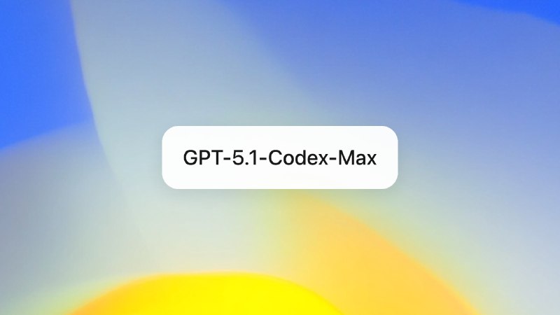  OpenAI 推出 GPT‑5.1‑Codex‑Max 强化长时编码与推理能力OpenAI 发布新一代编码模型 GPT‑5.1‑Codex‑Max，面向长时、复杂的软件开发任务