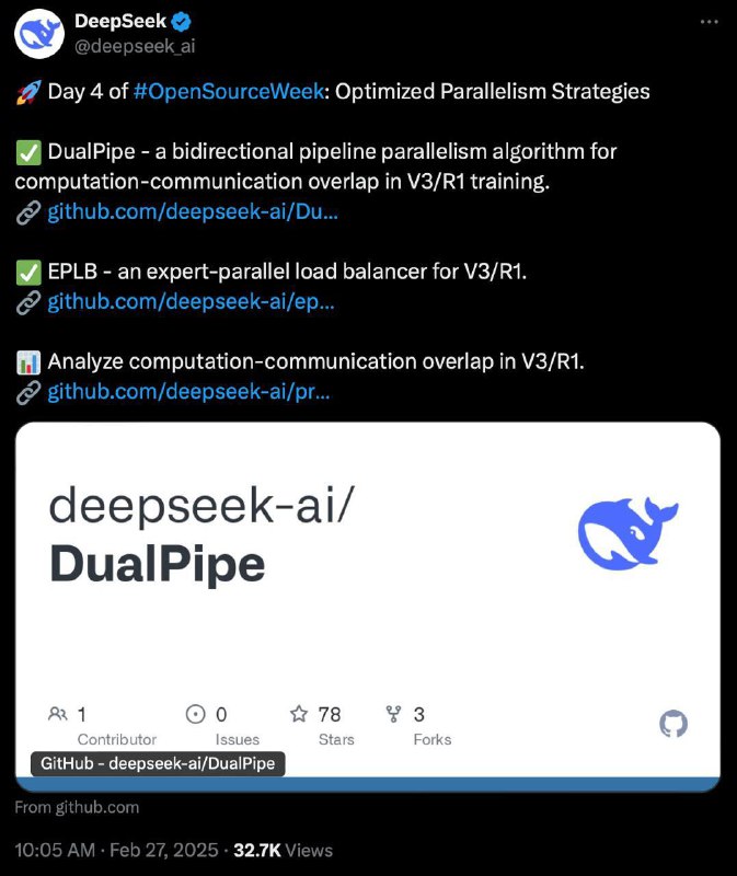 DeepSeek 开源周第 4 天：DualPipe、EPLB 优化并行策略2月27日，DeepSeek 在其“开源周”进度中发布了优化并行策略的项目