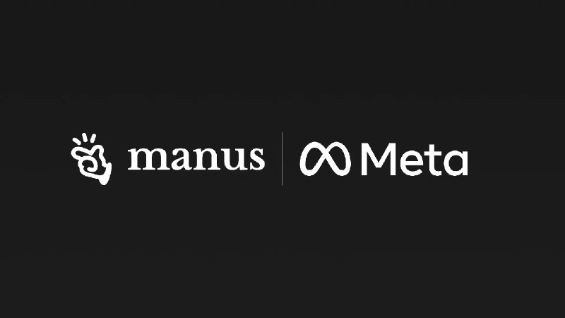 AI 代理公司 Manus 宣布被 Meta 收购AI 代理公司 Manus 宣布被 Meta 收购
