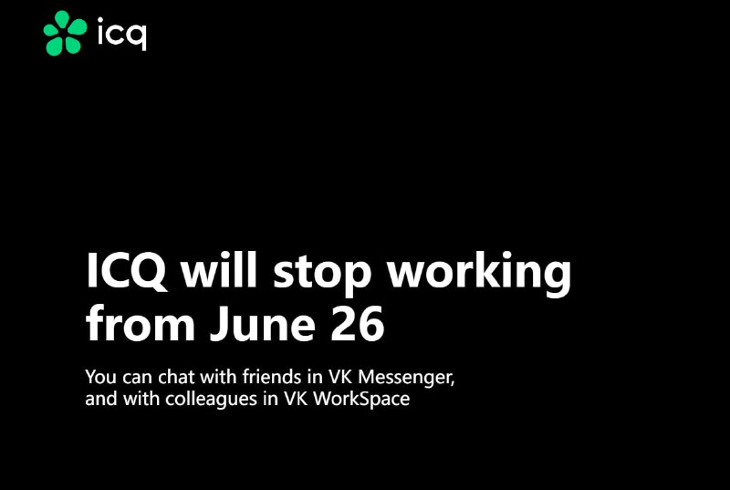 ICQ 将于 2024年6月26日起停止服务，结束其 27 年的历史官网关注频道 @ZaiHuaPd频道投稿 @ZaiHuabot🫥会员/Apple/Plus券合集️