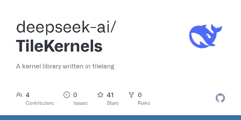  DeepSeek 开源 TileKernels 算子库，支持 NVIDIA Blackwell 架构DeepSeek 开源高性能 GPU 算子库 TileKernels，该项目基于 TileLang 开发