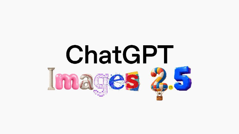  OpenAI 发布 ChatGPT Images 2.5 图像模型OpenAI 于 9 月 8 日发布 ChatGPT Images 2.5 图像模型，细节更清晰、编辑更精准、生成更快，图像生成延迟较 2.0 最高降低 50%