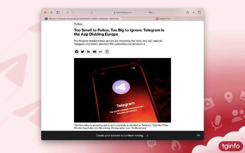Telegram 虚假信息中心：欧盟正试图监管该应用Bloomberg 发表了一篇文章，探讨 Telegram 在传播虚假信息中的角色以及欧盟试图监管这一通讯工具
