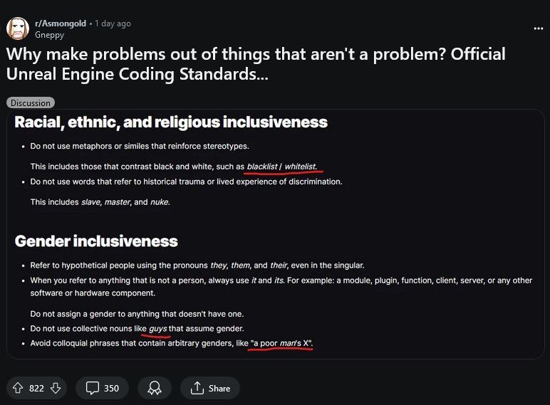 编程也要「正确」化？虚幻引擎编程标准离大谱reddit网友分享了 Epic Games 官方的「虚幻引擎编程守则」，指出其中一些规定非常离谱，并质疑 Epic「为什么要把本来不是问题的事情变成问题」
