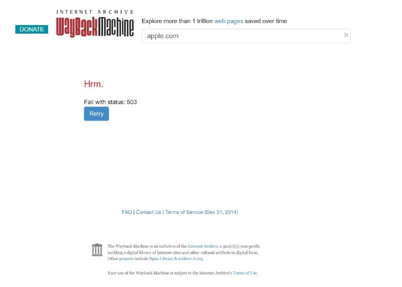 互联网档案馆 Wayback Machine 出现服务故障，大量用户遭遇 503 错误互联网档案馆（Internet Archive）的 Wayback Machine 目前出现服务异常，大量用户访问网页历史存档时遭遇「503 Service Unavailable」错误，部分用户反馈故障已持续数小时