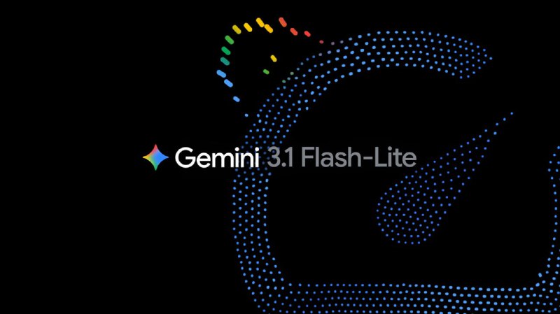  Google 发布 Gemini 3.1 Flash-Lite，定价每百万输入 Token 0.25 美元Google 推出 Gemini 3.1 Flash-Lite，定位为 Gemini 3 系列中速度最快、成本最低的模型