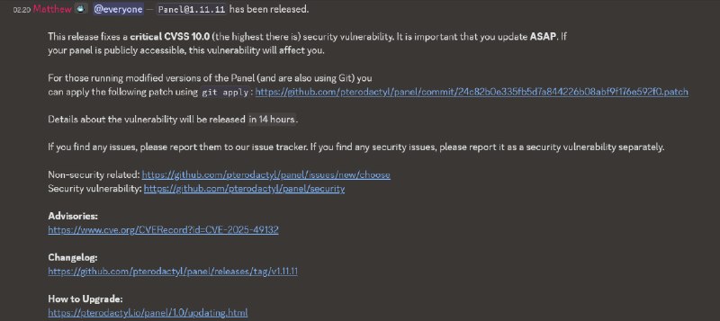 翼手龙面板 Pterodactyl 漏洞 CVE-2025-49132 (CVSS 10.0 严重)Pterodactyl 官方 Discord 于今天发布了版本 1.11.11, 修复了漏洞 CVE-2025-49132.具体漏洞信息尚未公布, 但根据 commit 可以猜测是因为未验证输入信息而导致的路径遍历.由于补丁文件已经释出, 可以预计出现大量的在野攻击扫描. 官方也将于北京时间凌晨 2 点公布具体细节.如有运行 Pterodactyl 请立即更新版本以避免服务器被入侵挂马.📮分享投稿  ☘️频道  🍵茶馆