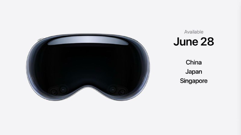 国行 Apple Vision Pro 将于 6 月 28 日上市国行Apple Vision Pro将于6月28日登陆中国、日本、新加坡，7月将登陆另外 5 个国家或地区