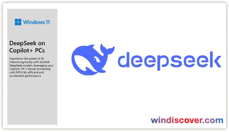 Copilot+ PC 开始支持 DeepSeek R1 7B &  14B 模型微软宣布在人工智能领域取得新进展，通过 Azure AI Foundry 为 Copilot+ PC 提供 DeepSeek R1 7B 和 14B 蒸馏模型