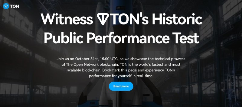 TON基金会启动公共网络性能测试，目标打破吉尼斯世界纪录TON 基金会将在今天（北京时间10月31日23:00）启动一次公共网络性能测试，以展示其区块链的可靠性、可扩展性和速度